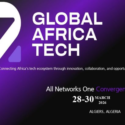 Global Africa Tech 2026: Strengthening Digital Sovereignty and Elevating Africa’s Role in the Global Digital Landscape